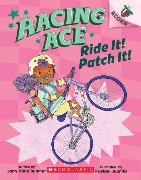 Ride It! Patch It!: An Acorn Book (Racing Ace #3)(Kobo/電子書)