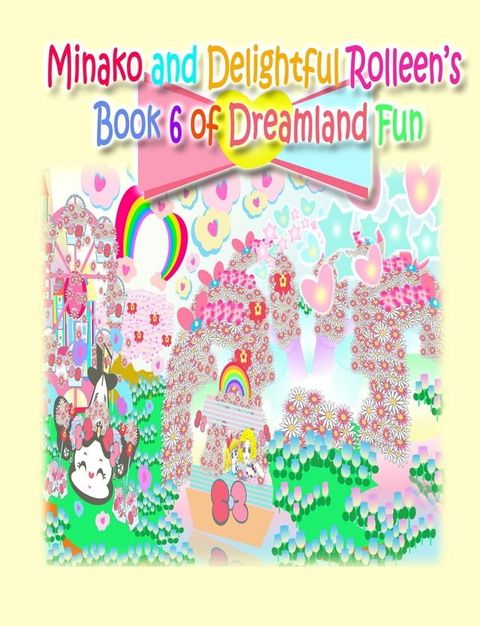 Minako and Delightful Rolleen's Book 6 of Dreamland Fun(Kobo/電子書)