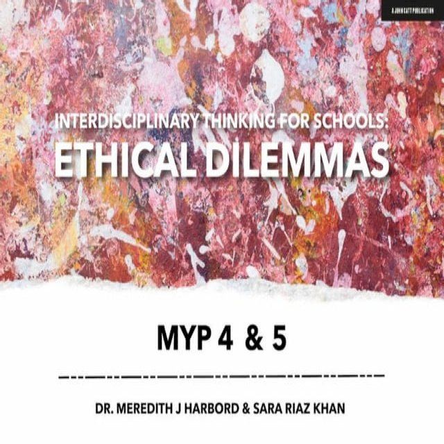  Interdisciplinary Thinking for Schools: Ethical Dilemmas MYP 4 & 5(Kobo/電子書)