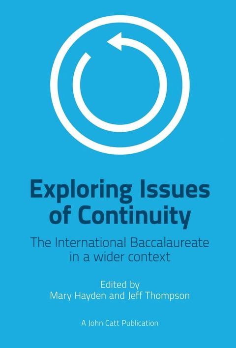 Exploring Issues of Continuity: The International Baccalaureate in a wider context(Kobo/電子書)