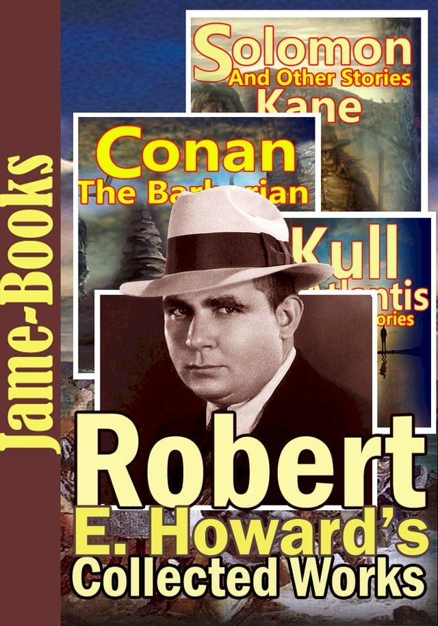  Robert E. Howard's Collected Works : 129 Works!(Kobo/電子書)