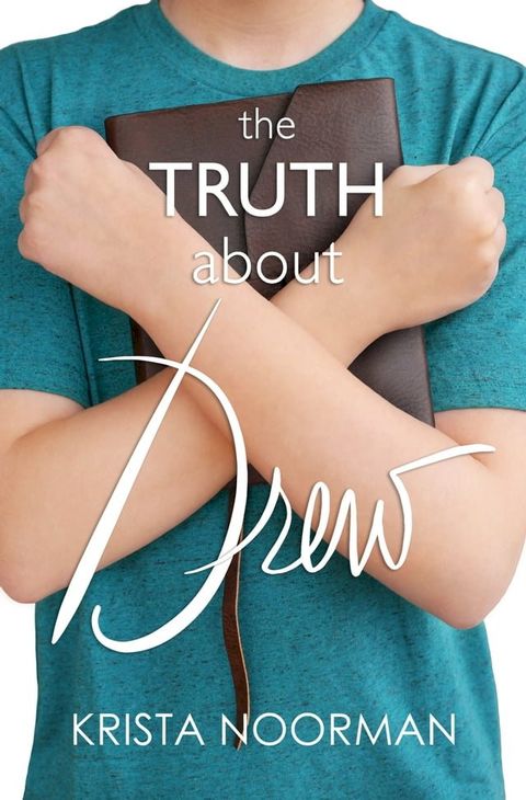 The Truth About Drew(Kobo/電子書)