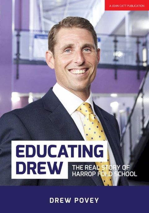 Educating Drew: The real story of Harrop Fold School(Kobo/電子書)