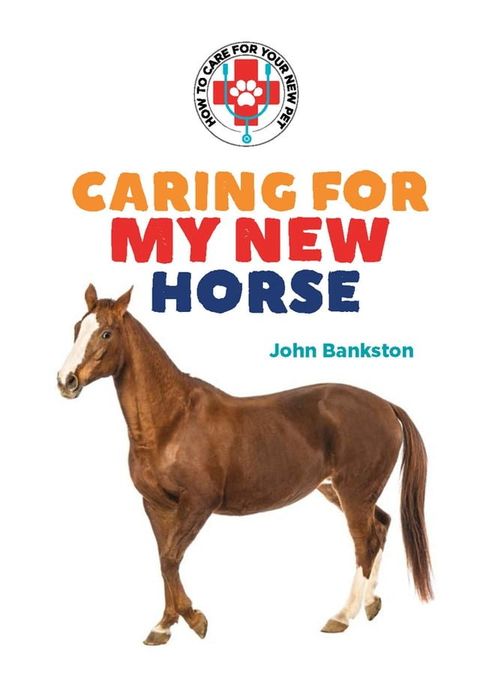 Caring for My New Horse(Kobo/電子書)