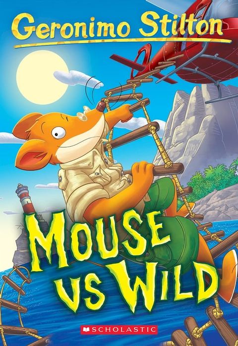 Mouse VS Wild (Geronimo Stilton #82)(Kobo/電子書)