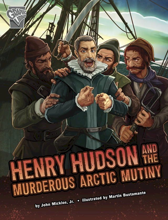  Henry Hudson and the Murderous Arctic Mutiny(Kobo/電子書)