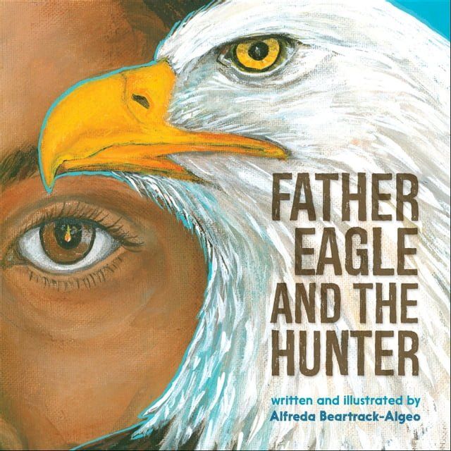  Father Eagle and the Hunter(Kobo/電子書)