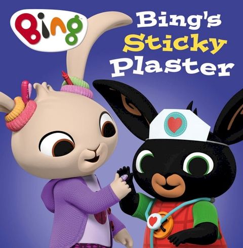 Bing’s Sticky Plaster (Bing)(Kobo/電子書)