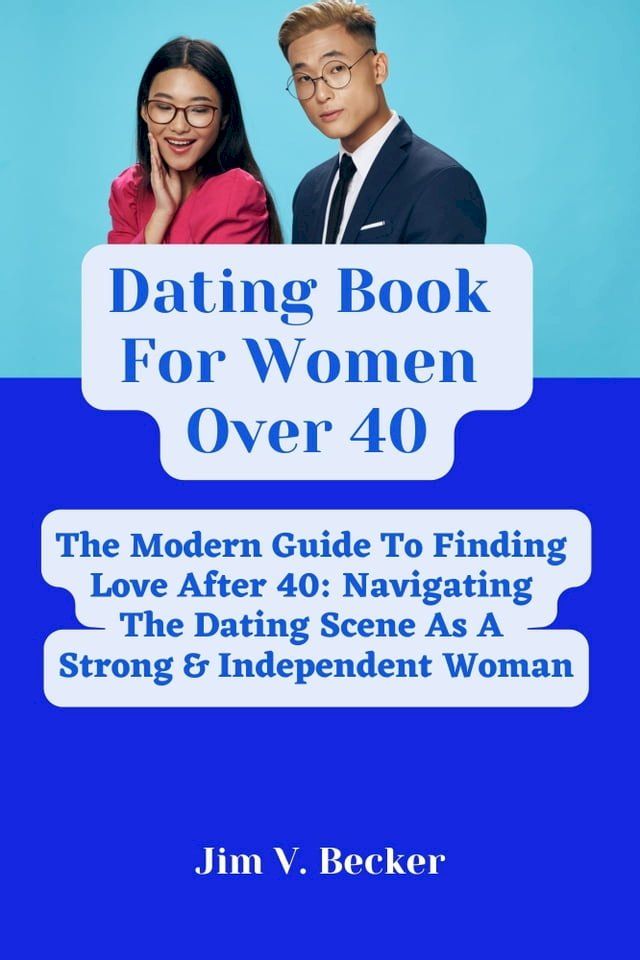  Dating Book For Women Over 40(Kobo/電子書)