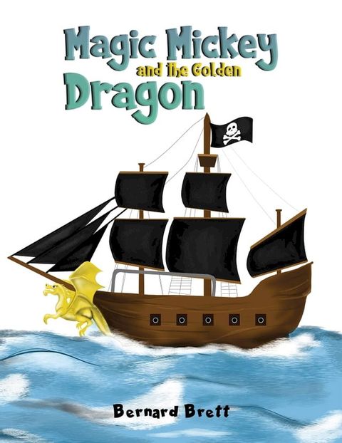 Magic Mickey and the Golden Dragon(Kobo/電子書)