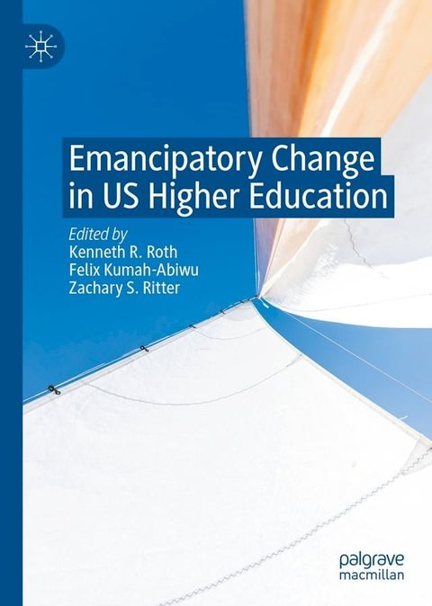 Emancipatory Change in US Higher Education(Kobo/電子書)