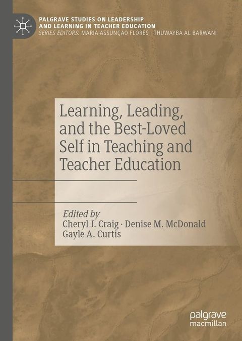 Learning, Leading, and the Best-Loved Self in Teaching and Teacher Education(Kobo/電子書)