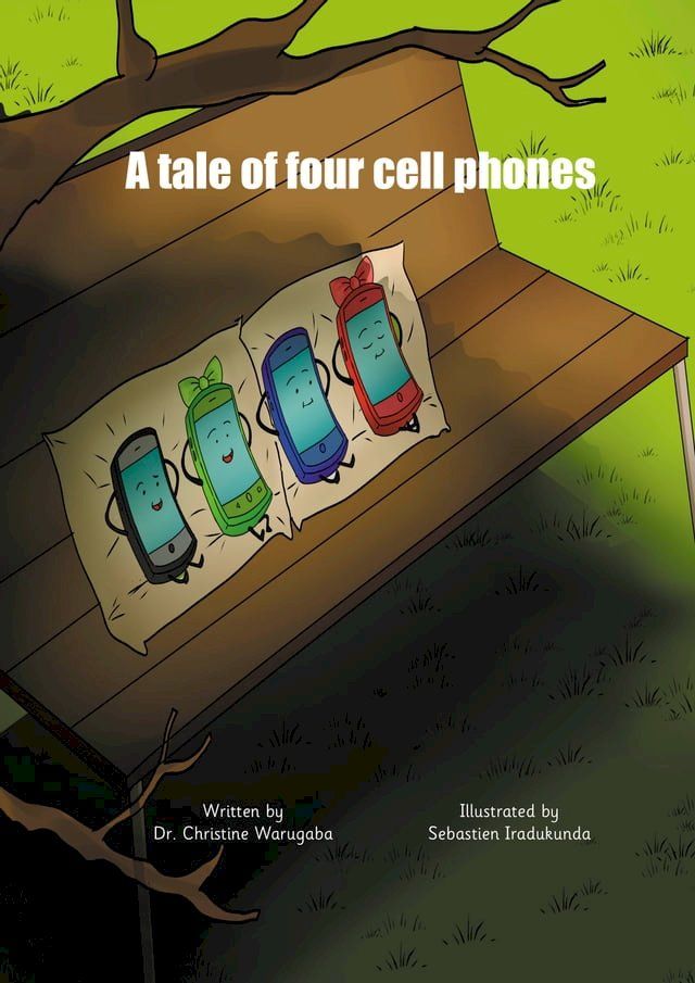  A Tale of Four Cell Phones(Kobo/電子書)