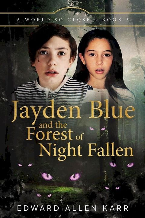 Jayden Blue and The Forest of Night Fallen(Kobo/電子書)