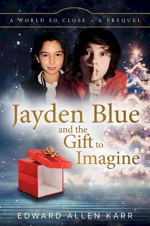 Jayden Blue and The Gift to Imagine(Kobo/電子書)