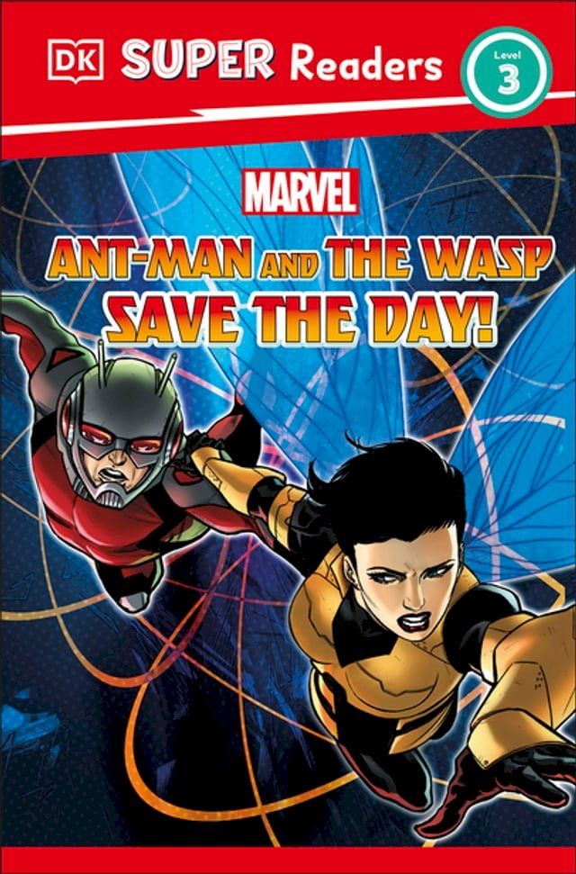  DK Super Readers Level 3 Marvel Ant-Man and The Wasp Save the Day!(Kobo/電子書)