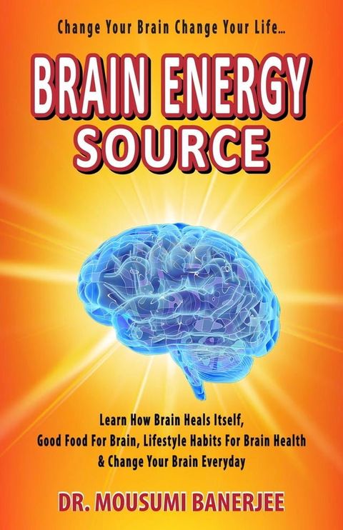 Brain Energy Source(Kobo/電子書)