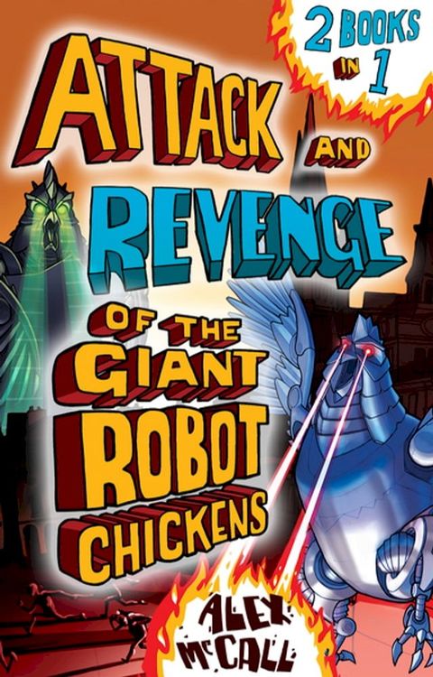 Attack and Revenge of the Giant Robot Chickens(Kobo/電子書)