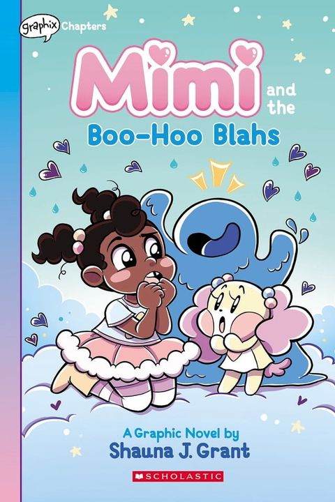 Mimi and the Boo-Hoo Blahs: A Graphix Chapters Book (Mimi #2)(Kobo/電子書)