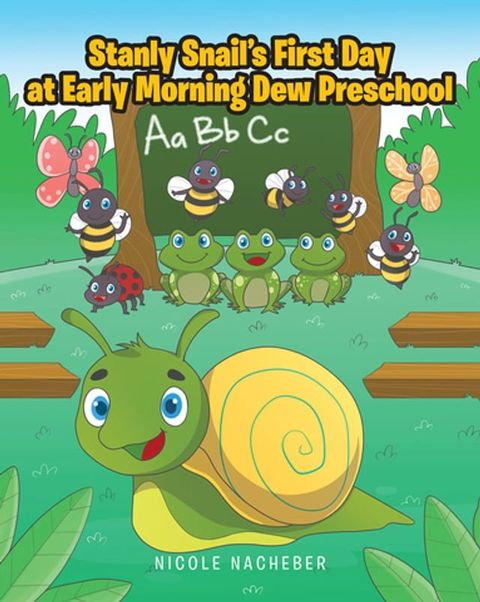 Stanly Snail's First Day at Early Morning Dew Preschool(Kobo/電子書)