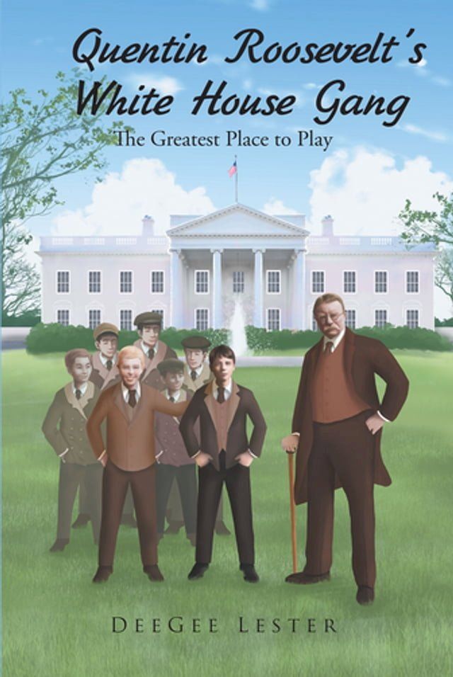  Quentin Roosevelt's White House Gang(Kobo/電子書)