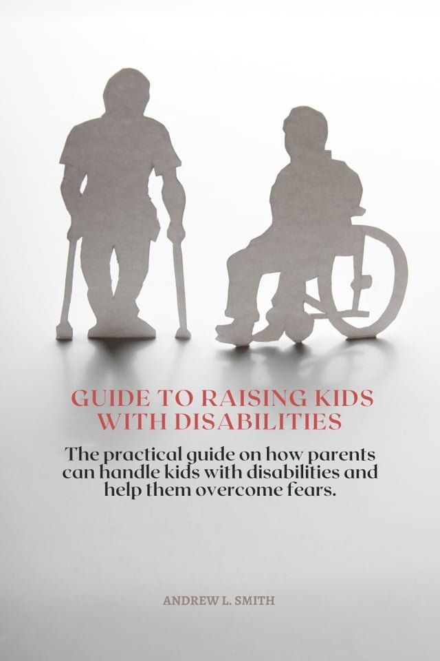  Guide to raising Kids with disabilities(Kobo/電子書)