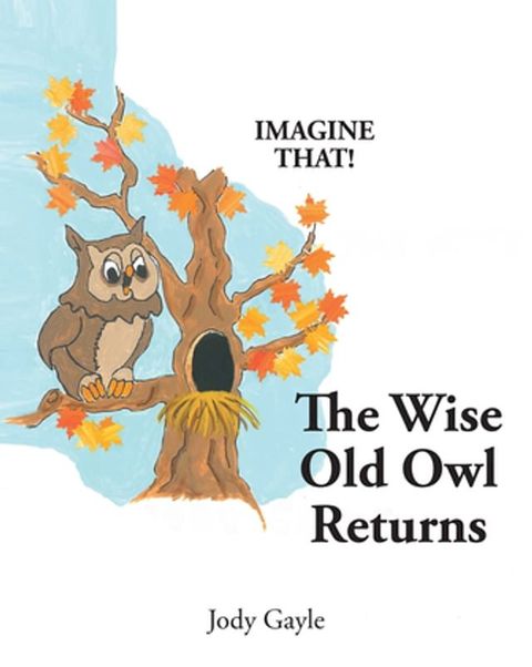 The Wise Old Owl Returns(Kobo/電子書)