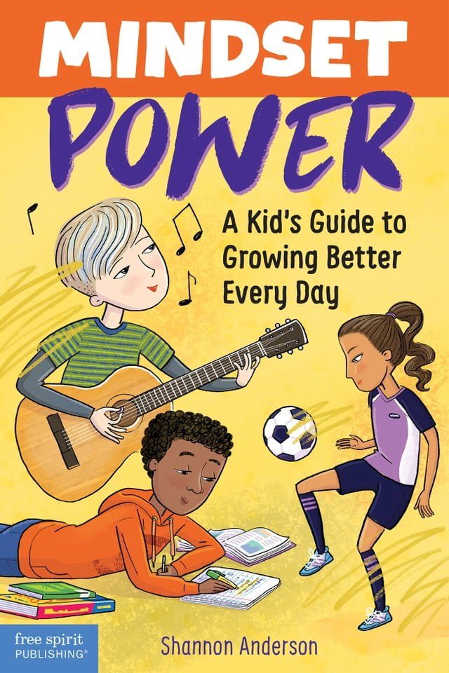  Mindset Power: A Kid's Guide to Growing Better Every Day(Kobo/電子書)