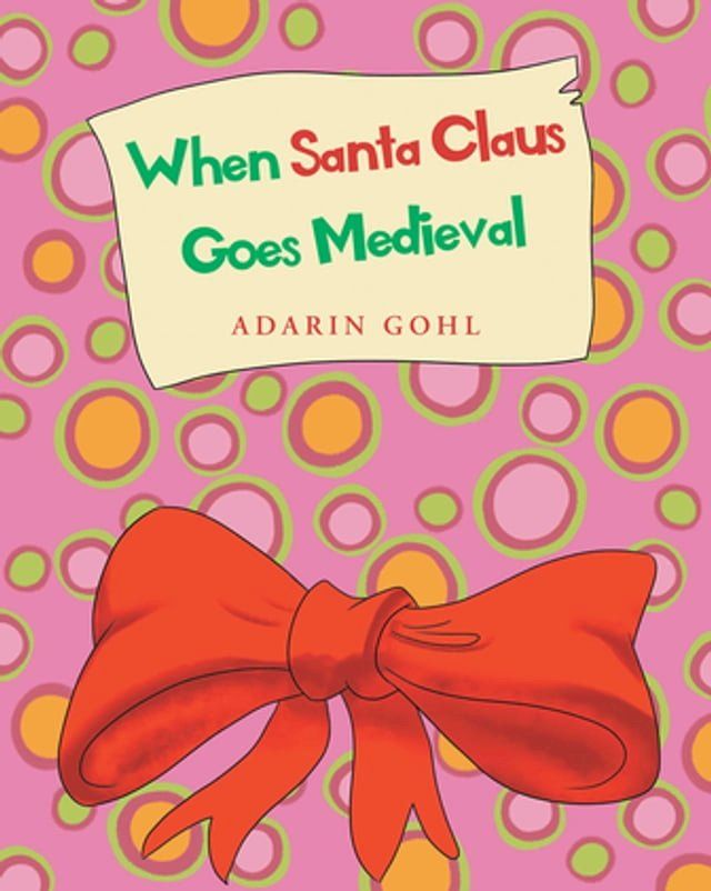  When Santa Claus Goes Medieval(Kobo/電子書)