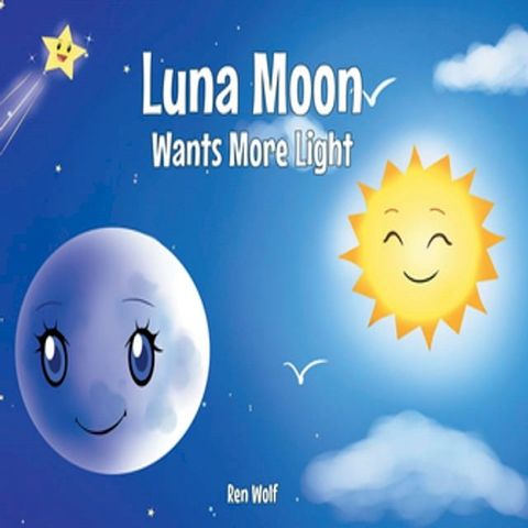 Luna Moon Wants More Light(Kobo/電子書)