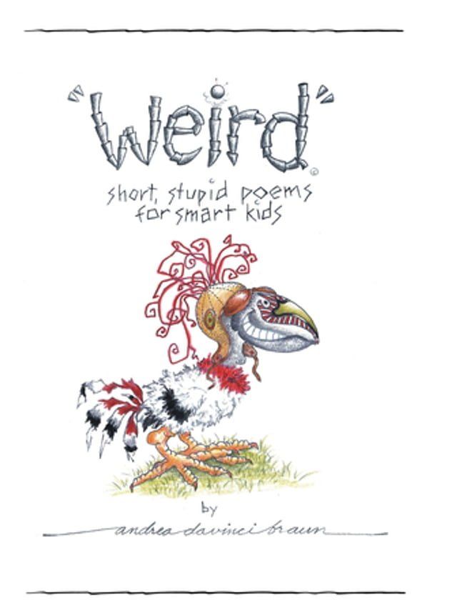  "Weird" short, stupid poems for smart kids(Kobo/電子書)