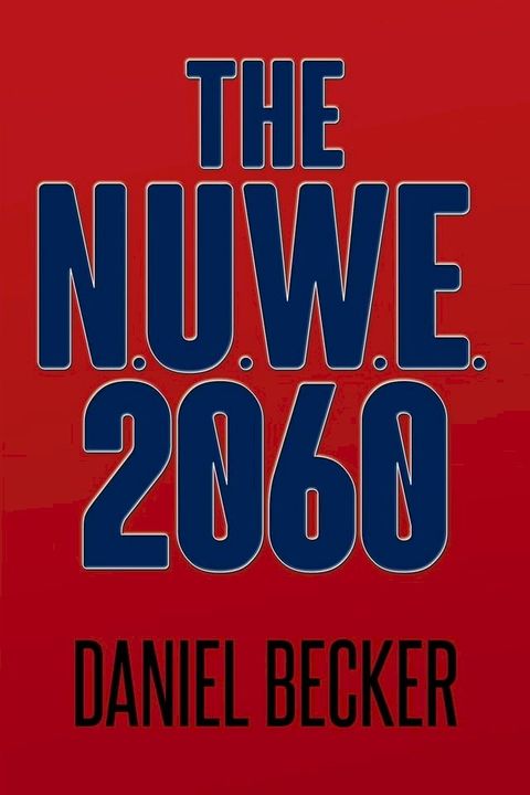 The N.U.W.E. 2060(Kobo/電子書)