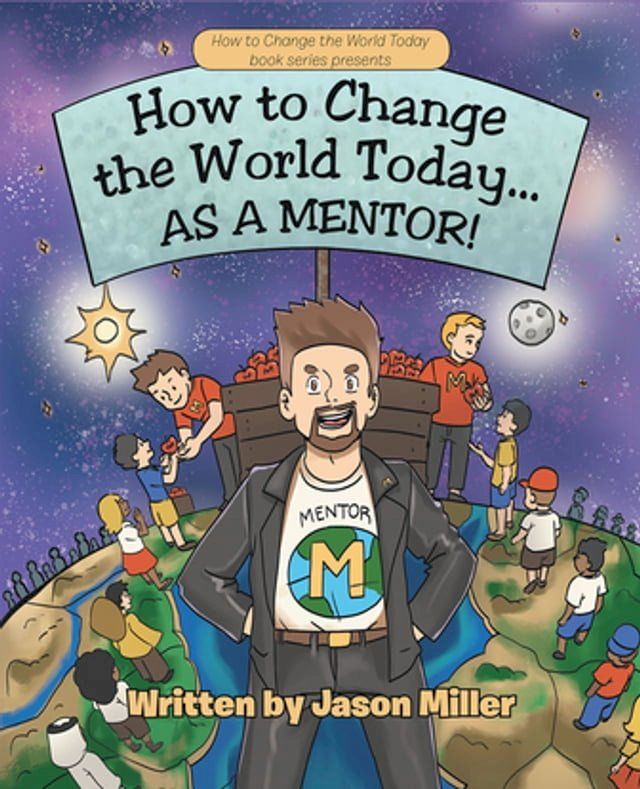  How to Change the World Today... As a Mentor!(Kobo/電子書)