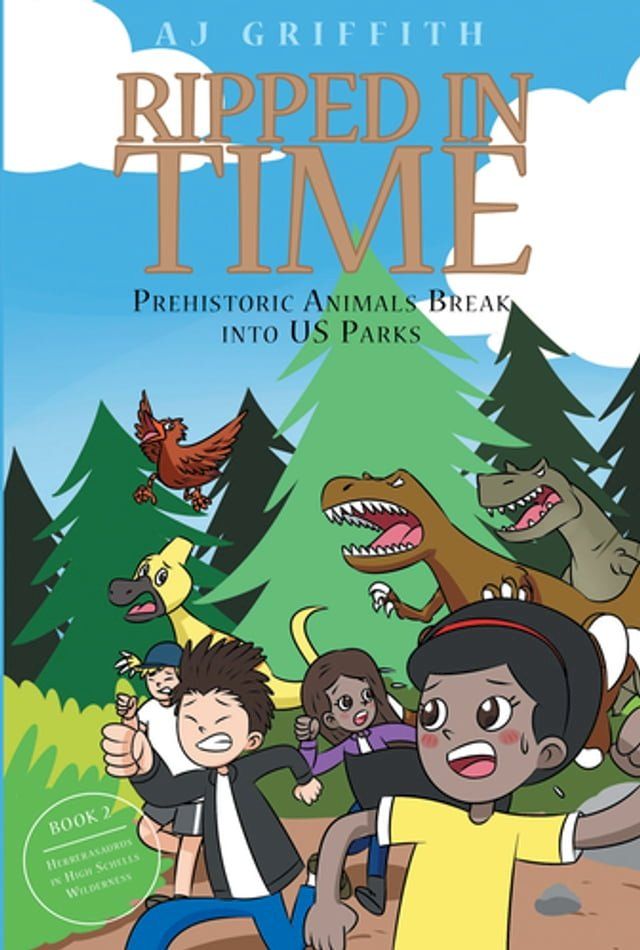  Ripped in Time Prehistoric Animals Break into US Parks Book 2:(Kobo/電子書)