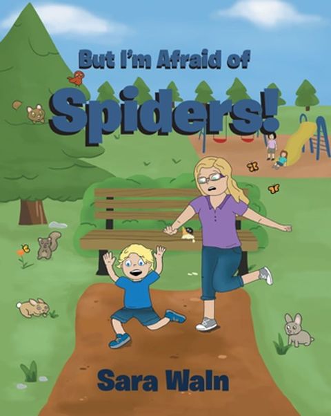 But I'm Afraid of Spiders!(Kobo/電子書)