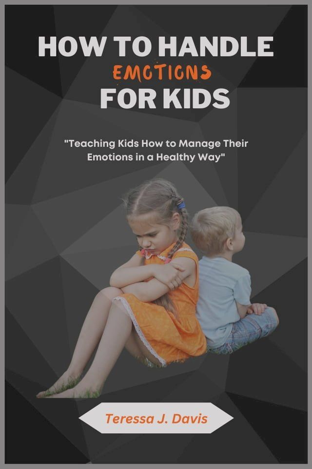  HOW TO HANDLE EMOTIONS FOR KIDS(Kobo/電子書)