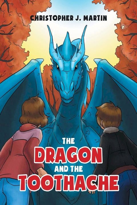 The Dragon and the Toothache(Kobo/電子書)