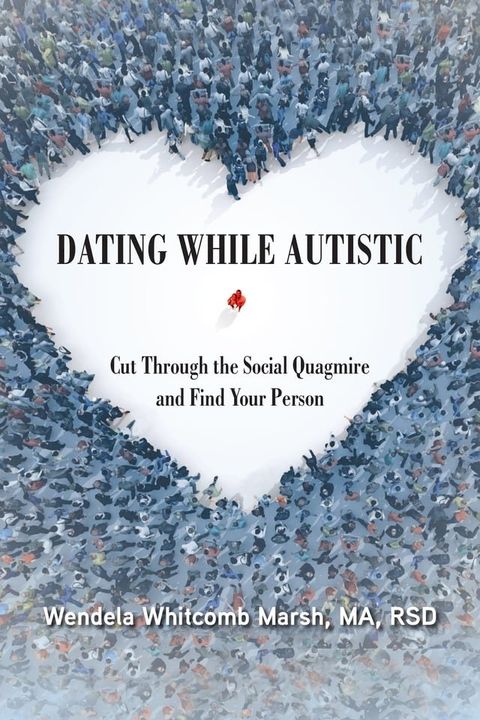 Dating While Autistic(Kobo/電子書)