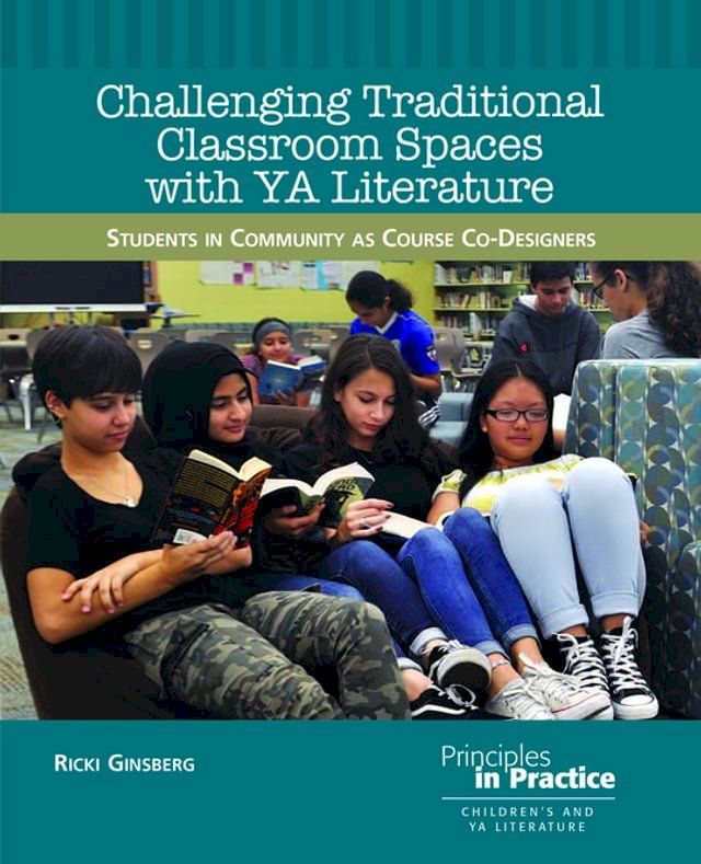  Challenging Traditional Classroom Spaces with Young Adult Literature(Kobo/電子書)