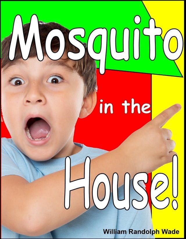  Mosquito in the house!(Kobo/電子書)