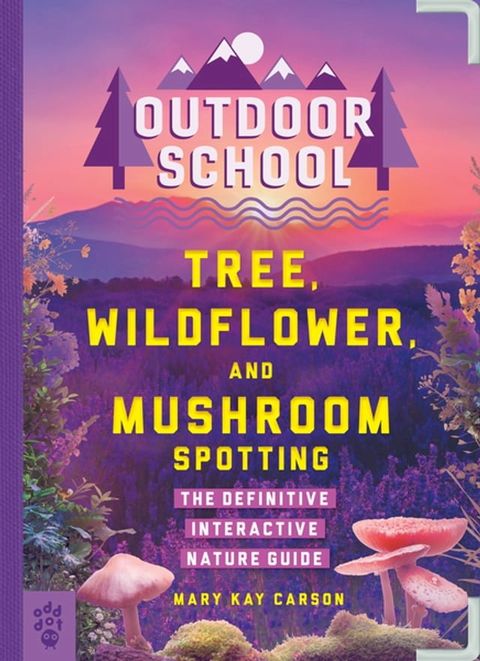 Outdoor School: Tree, Wildflower, and Mushroom Spotting(Kobo/電子書)