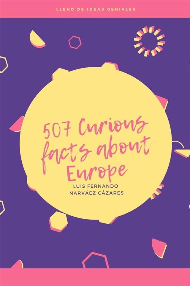  507 Curious Facts about Europe(Kobo/電子書)