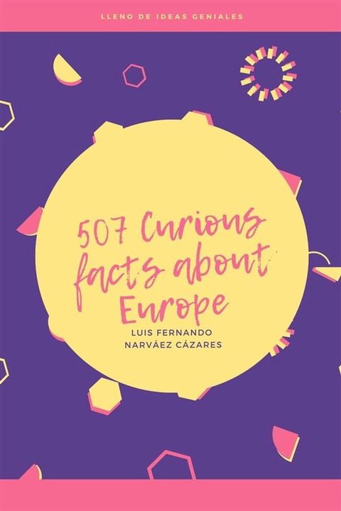 507 Curious Facts about Europe