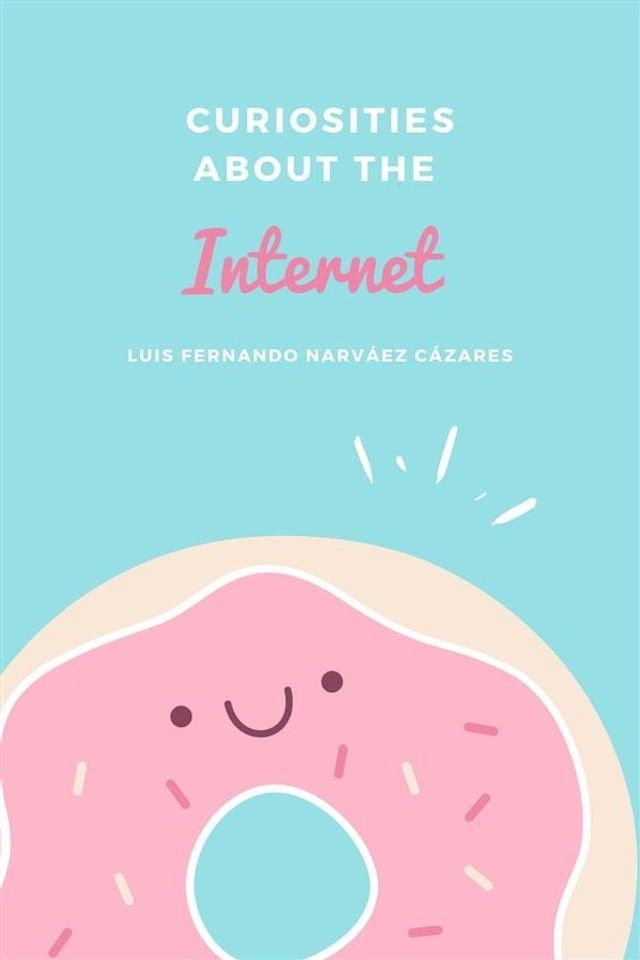  Curiosities about the Internet(Kobo/電子書)