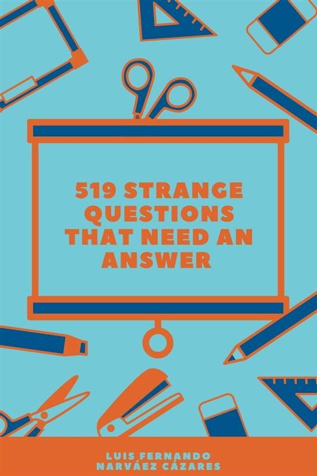  519 Strange Questions that Need an Answer(Kobo/電子書)