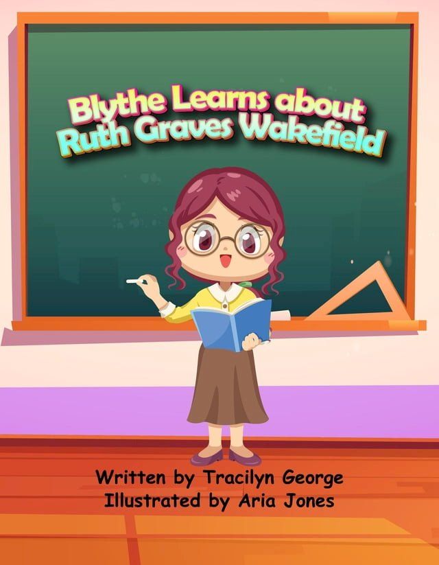  Blythe Learns about Ruth Graves Wakefield(Kobo/電子書)