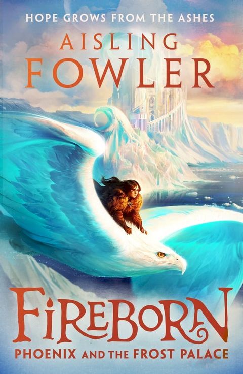 Fireborn: Phoenix and the Frost Palace (Fireborn, Book 2)(Kobo/電子書)