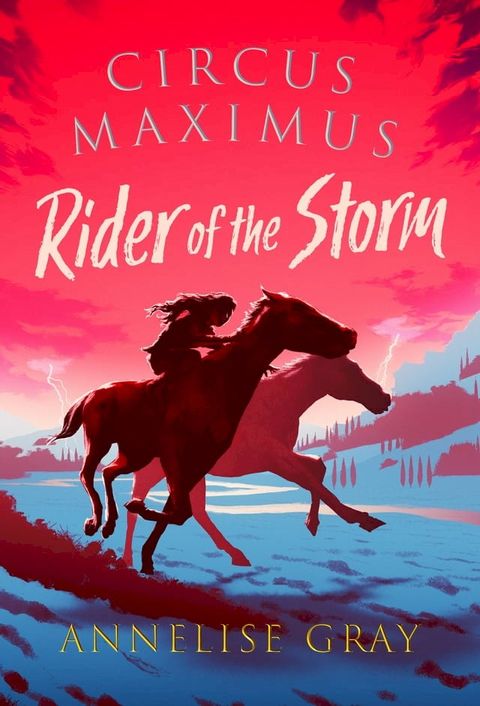 Circus Maximus: Rider of the Storm(Kobo/電子書)