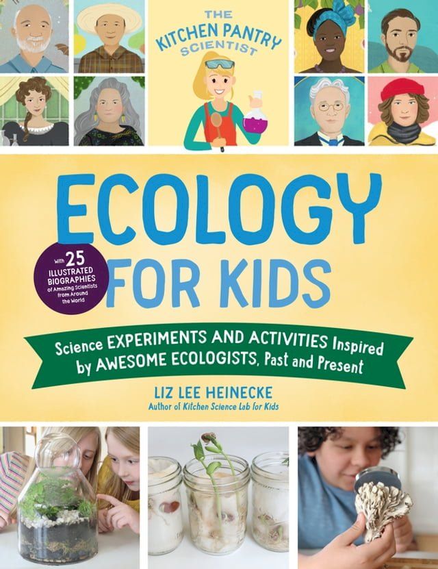  The Kitchen Pantry Scientist Ecology for Kids(Kobo/電子書)