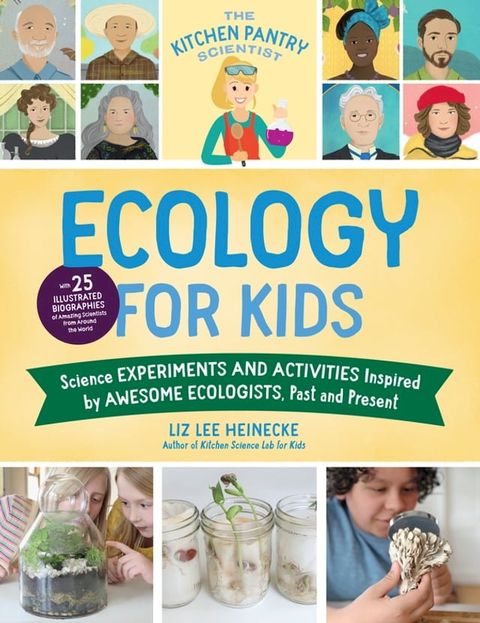 The Kitchen Pantry Scientist Ecology for Kids(Kobo/電子書)